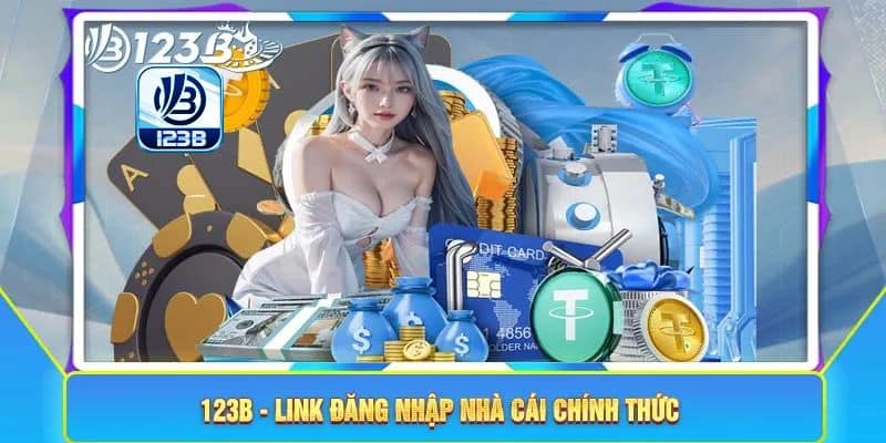 Link Vào 123B Chính Thức Cực Nhanh 2026